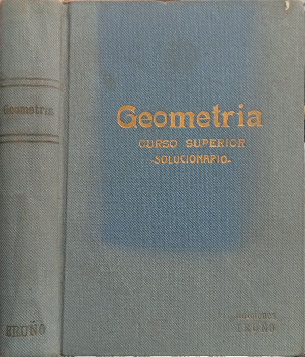 Geometría: Curso Superior – Solucionario