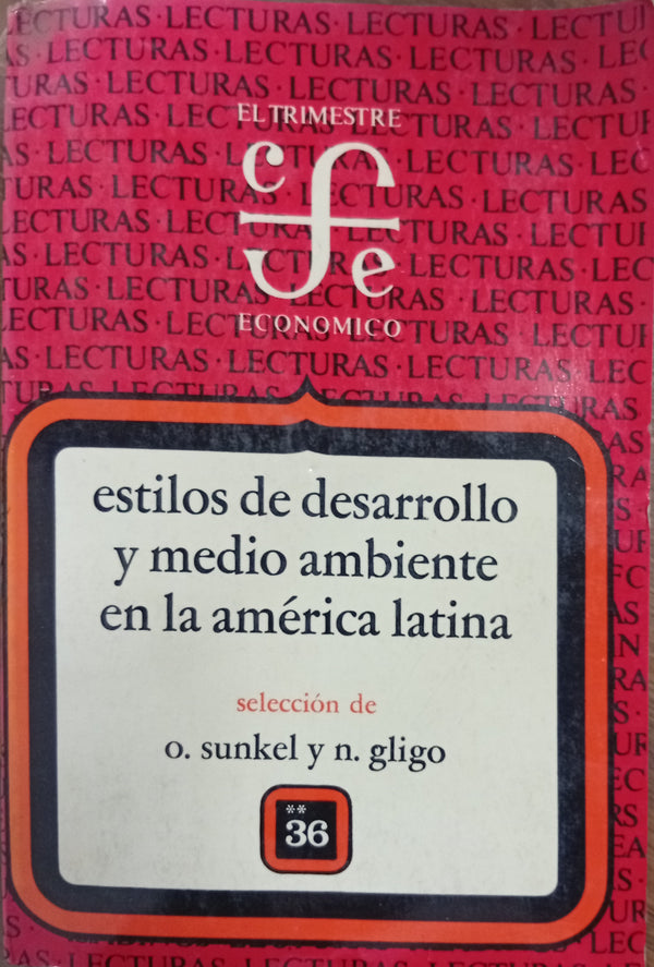 Estilos de desarrollo y medio ambiente en la América Latina