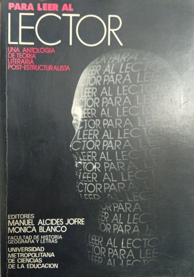 Para Leer al Lector: Una Antología de Teoría Literaria Post-Estructuralista