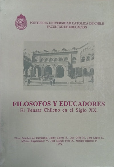 Filósofos y Educadores: El Pensar Chileno en el Siglo XX