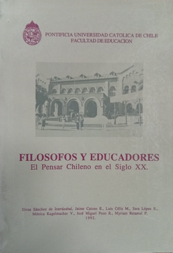 Filósofos y Educadores: El Pensar Chileno en el Siglo XX