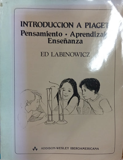 Introducción a Piaget: Pensamiento, Aprendizaje, Enseñanza