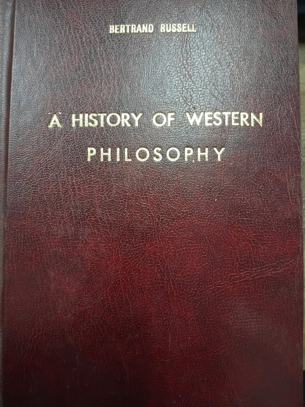 A History of Western Philosophy: And Its Connection with Political and Social Circumstances from the Earliest Times to the Present Day