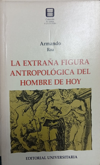 La extraña figura antropológica del hombre de hoy