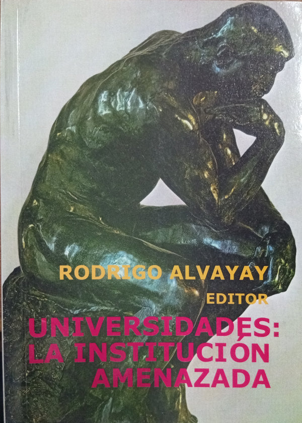 Universidades: La institución amenazada