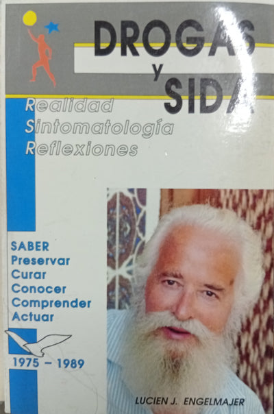 Drogas y Sida: Realidad, Sintomatología, Reflexiones
