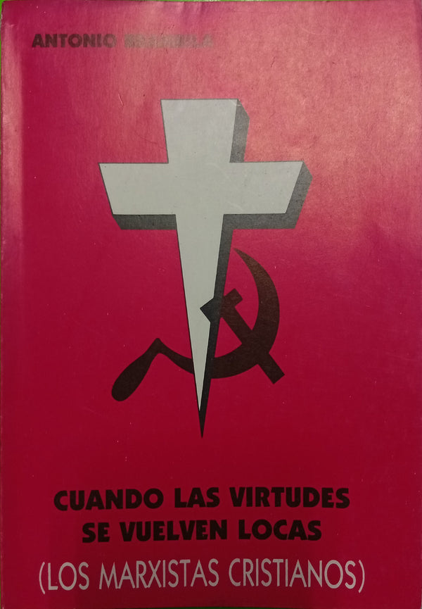 Cuando las virtudes se vuelven locas (Los marxistas cristianos)