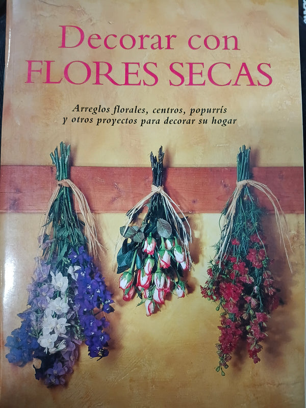 Decorar Con Flores Secas