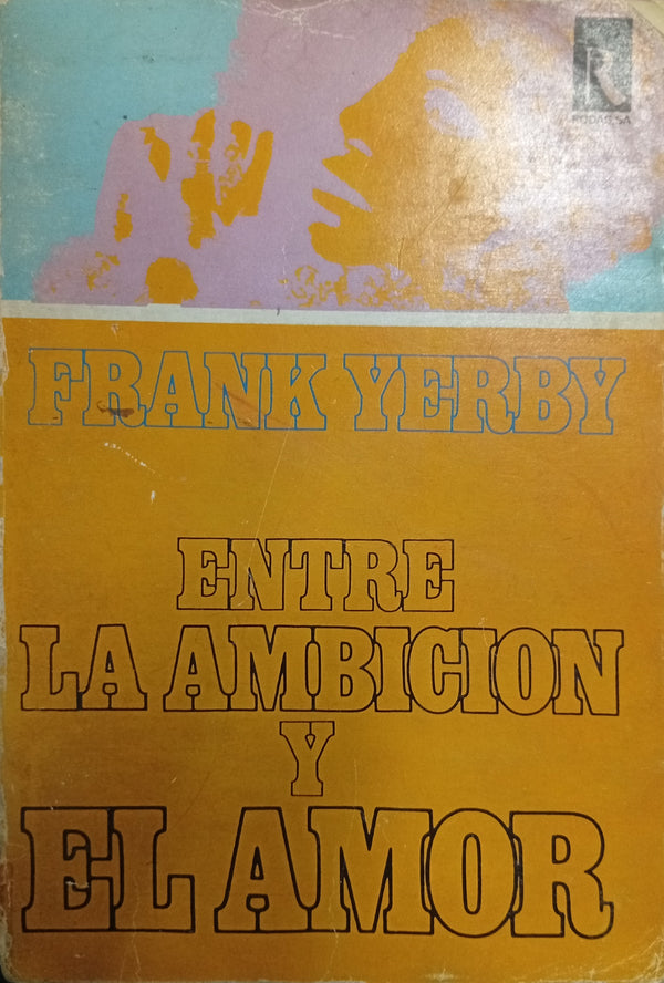 Entre la ambición y el amor