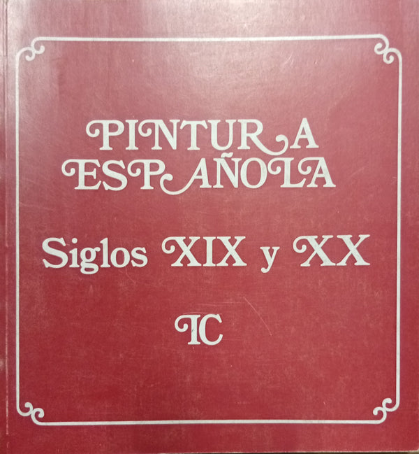 Pintura Española: Siglos XIX y XX