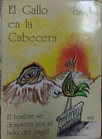 El gallo en la cabecera: El hombre se despierta por el lado del Ángel