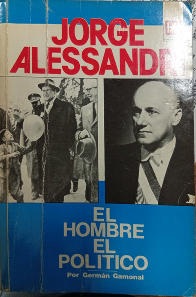 Jorge Alessandri: El hombre, el político