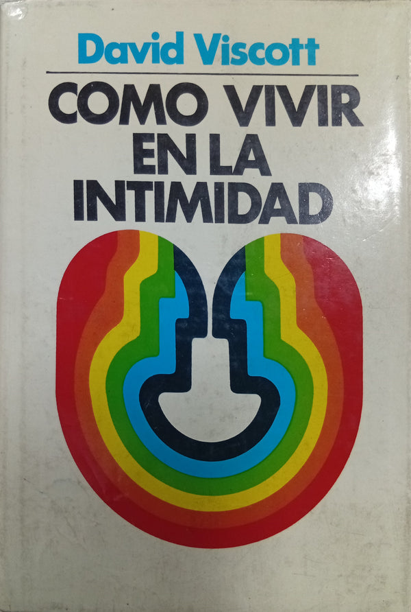 Cómo vivir en la intimidad