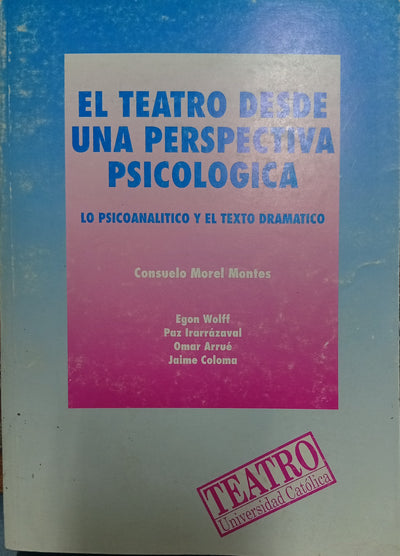El teatro desde una perspectiva psicológica: Lo psicoanalítico y el texto dramático