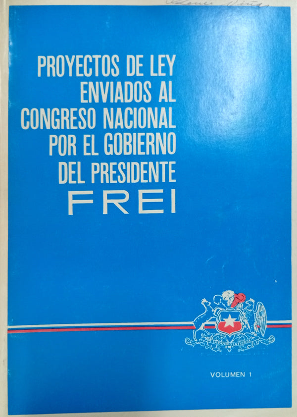 Proyectos de ley enviados al Congreso Nacional por el Gobierno del Presidente Frei