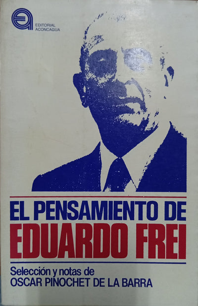 El pensamiento de Eduardo Frei
