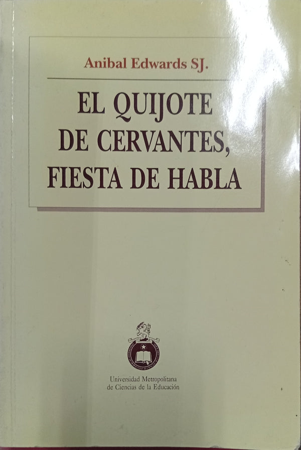 El Quijote de Cervantes, Fiesta de Habla