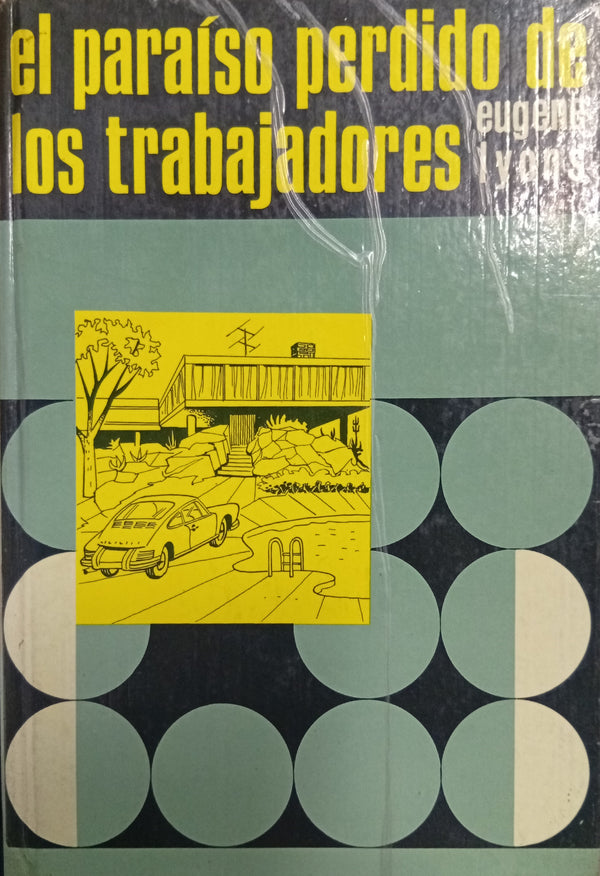 El paraíso perdido de los trabajadores: Balance de cincuenta años de comunismo soviético