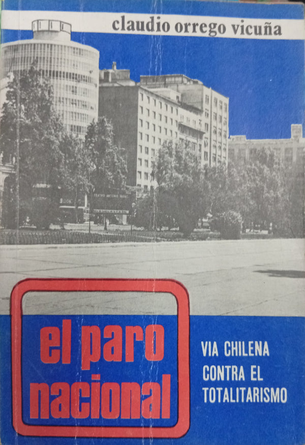 El paro nacional: Vía chilena contra el totalitarismo