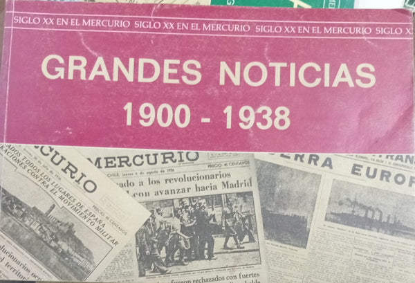 Grandes Noticias 1900–1938