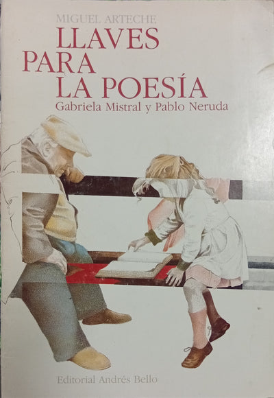 Llaves para la poesía: Gabriela Mistral y Pablo Neruda