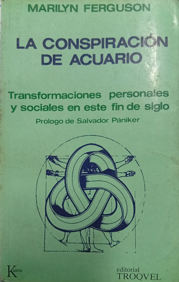 La conspiración de Acuario. Transformaciones personales y sociales en este fin de siglo