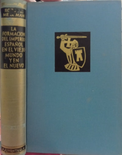 La formación del Imperio Español en el Viejo Mundo y en el Nuevo. Volumen: I – La Edad Media