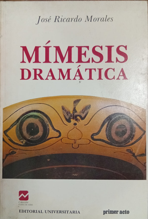 Mímesis dramática: La obra, el personaje, el autor, el intérprete