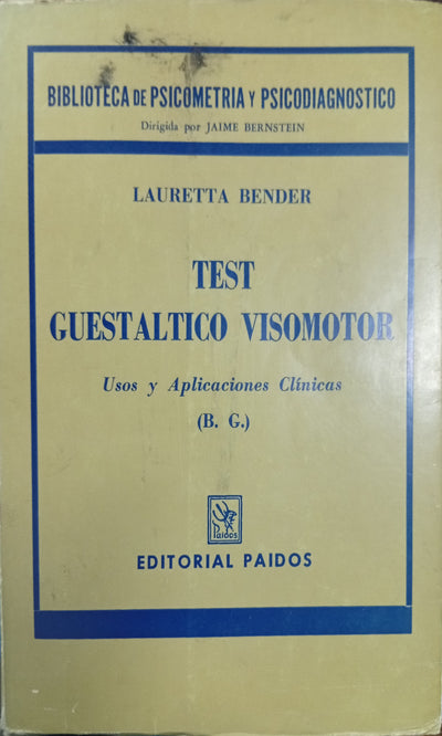 Test Guestáltico Visomotor (B.G.): Usos y Aplicaciones Clínicas