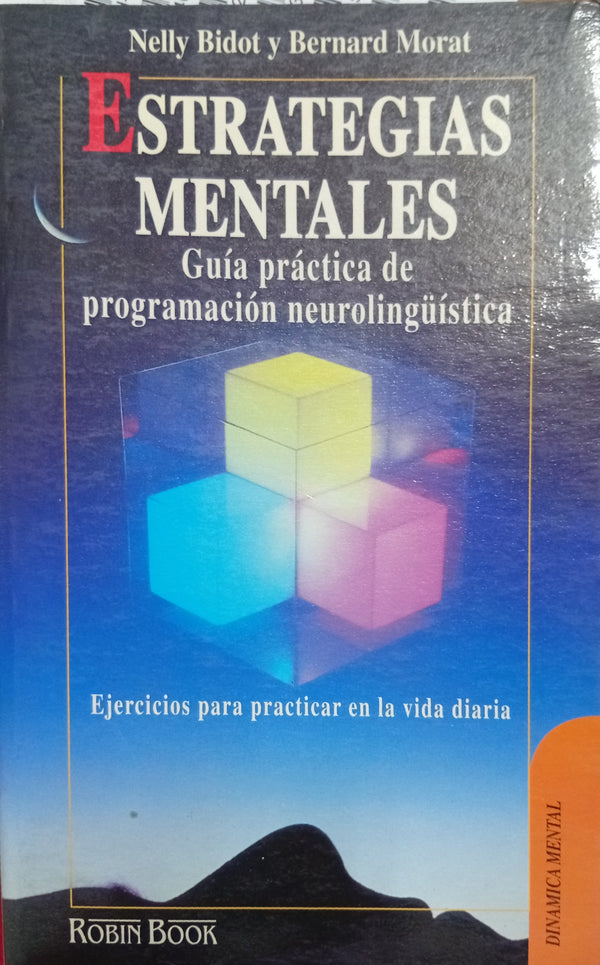 Estrategias mentales: Guía práctica de programación neurolingüística