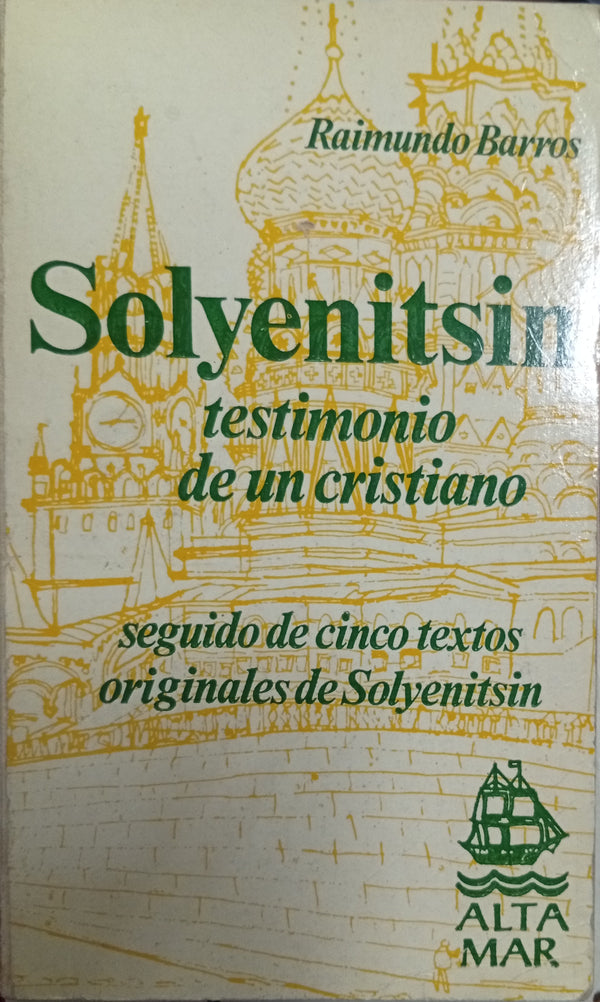 Solyenitsin: Testimonio de un cristiano, seguido de cinco textos originales de Solyenitsin