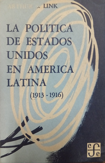 La política de Estados Unidos en América Latina (1913-1916)