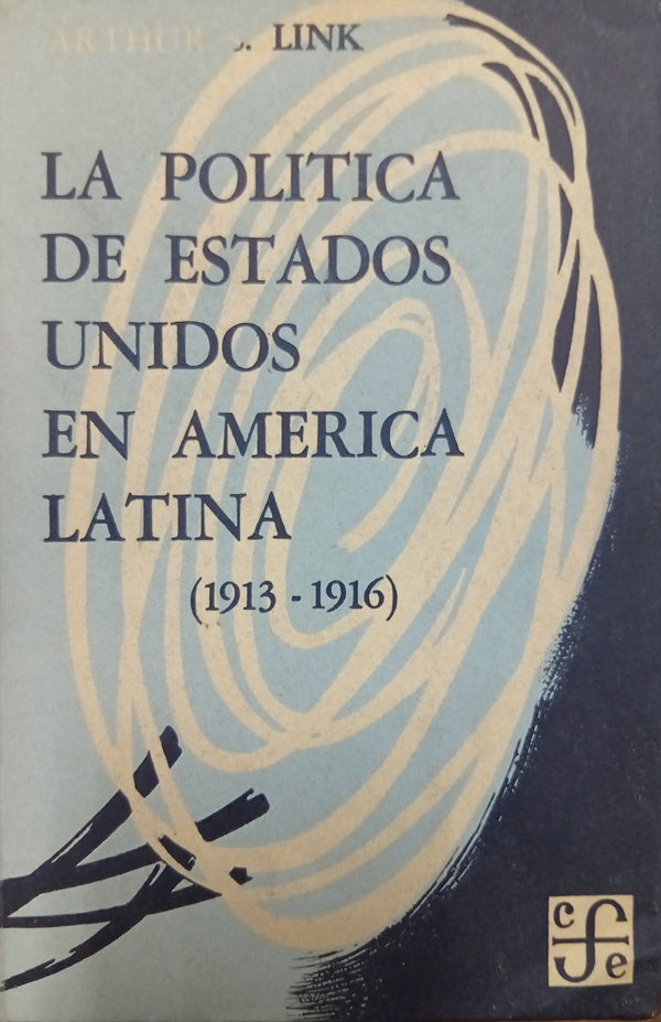 La política de Estados Unidos en América Latina (1913-1916)