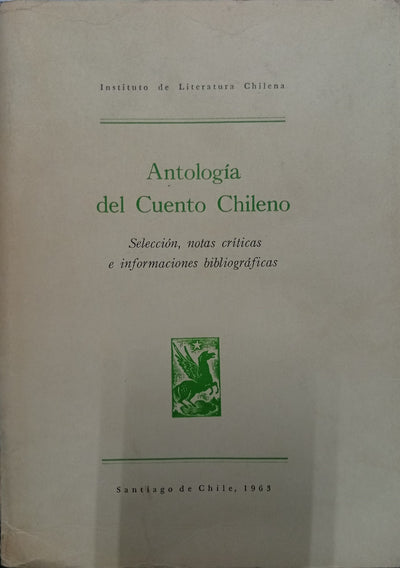 Antología del Cuento Chileno: Selección, notas críticas e informaciones bibliográficas