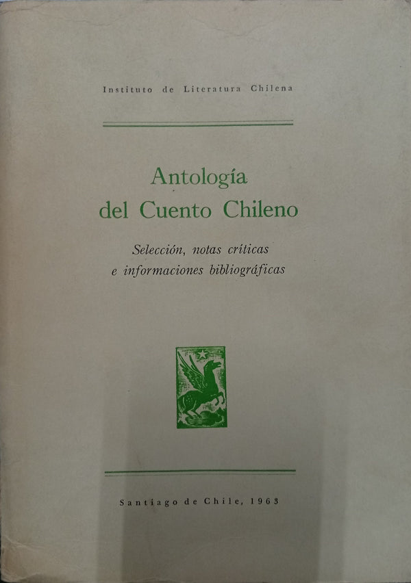 Antología del Cuento Chileno: Selección, notas críticas e informaciones bibliográficas