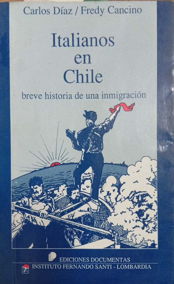 Italianos en Chile: Breve historia de una inmigración