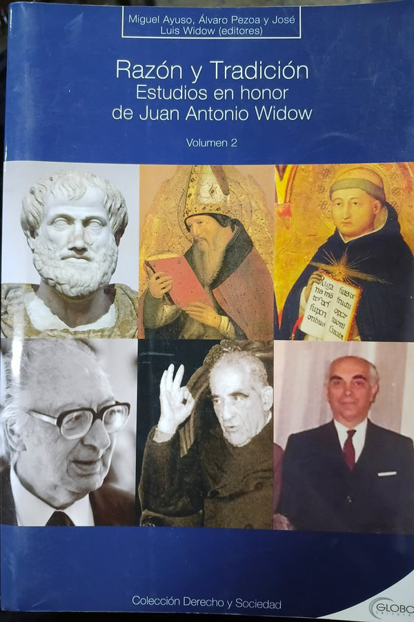 Razon y tradicion. Estudios en honor de Juan Antonio Widow Volumen 2