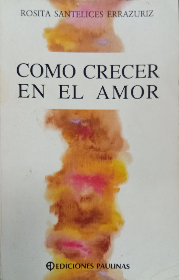 Cómo crecer en el amor