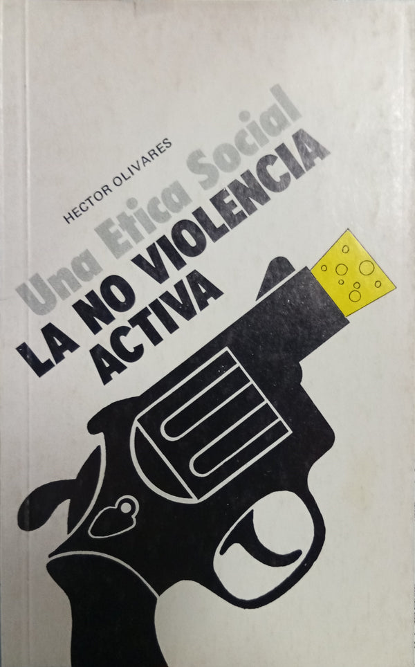 Una ética social: La no violencia activa