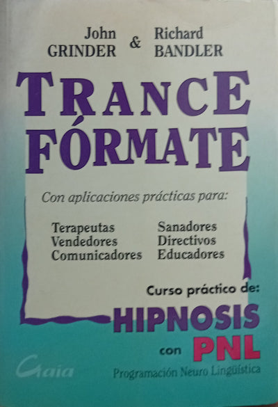 Trance-fórmate. Curso práctico de hipnosis con PNL