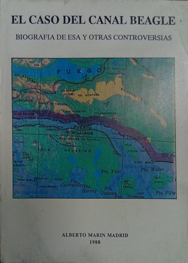 El caso del Canal Beagle: biografía de esa y otras controversias