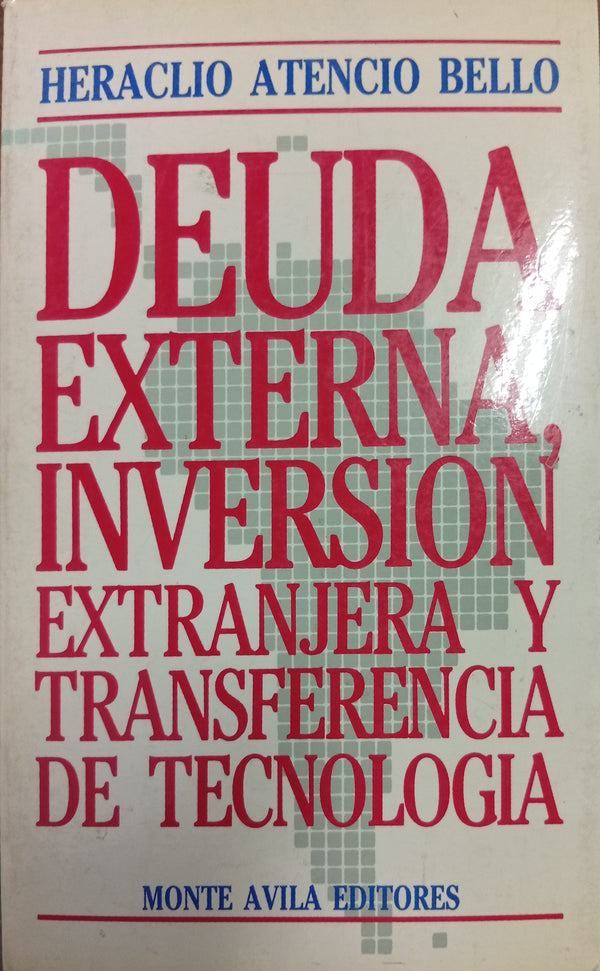 Deuda externa, inversión extranjera y transferencia de tecnología