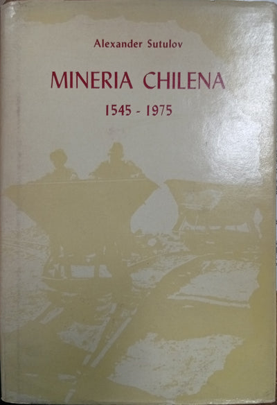 Minería Chilena: 1545–1975
