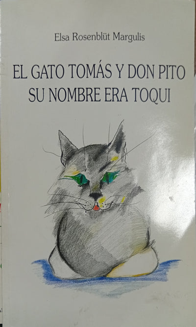 El gato Tomás y Don Pito, su nombre era Toqui