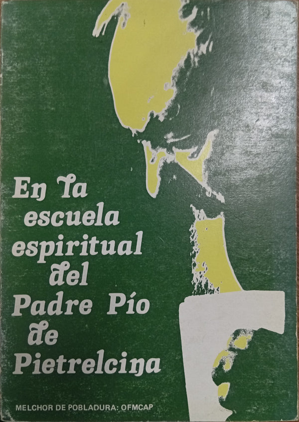 En la escuela espiritual del Padre Pío de Pietrelcina