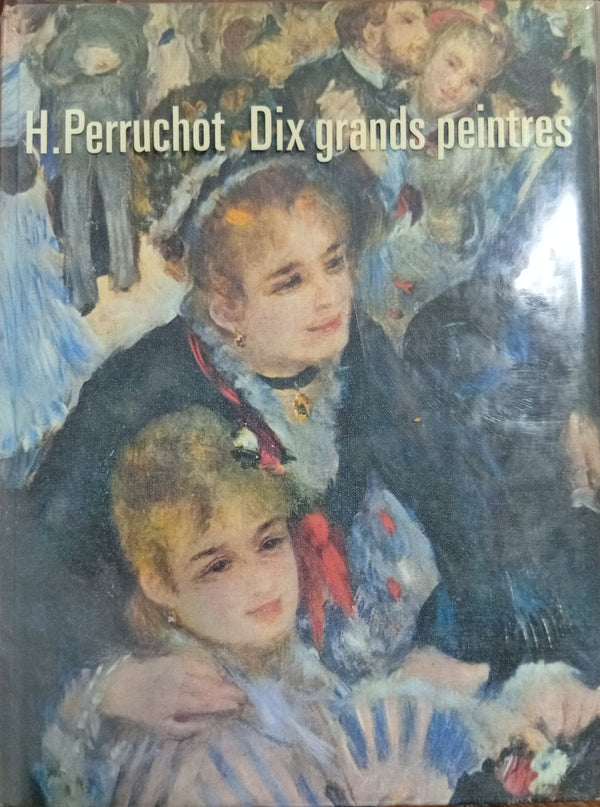 Dix grands peintres: de Manet à Rouault