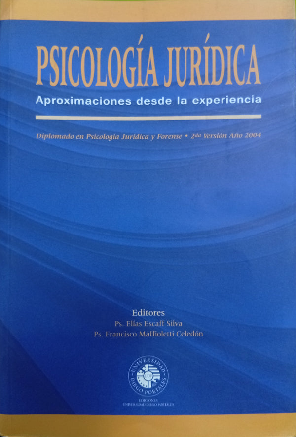 Psicología Jurídica: Aproximaciones desde la experiencia