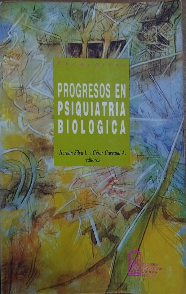 Progresos en Psiquiatría Biológica: Encuentros