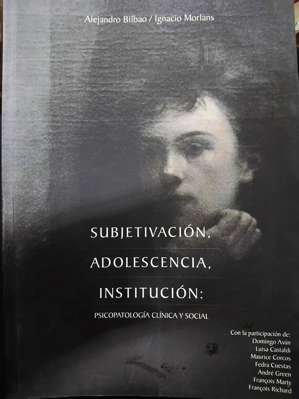 Subjetivación adolescencia intuición Psicopatología clínica y social