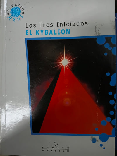 El Kybalion. Tres Iniciados